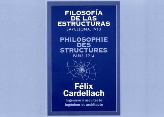 Filosofía de las Estructuras. Félix Cardellach. COAATB 2010. Portada Roberto Turégano.